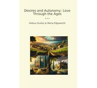 Desires and Autonomy: Love Through the Ages