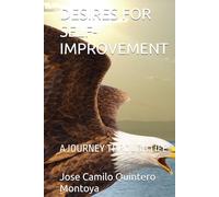 DESIRES FOR SELF- IMPROVEMENT: A JOURNEY THROUGH LIFE