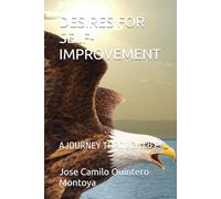DESIRES FOR SELF- IMPROVEMENT: A JOURNEY THROUGH LIFE
