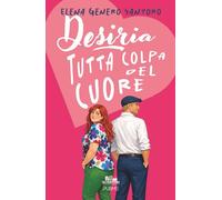Desiria: Tutta colpa del cuore