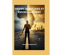 Désirs, habitudes et environnement: Briser les obstacles à l'autonomie financière en Afrique