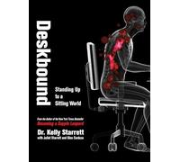 Deskbound: Standing Up to a Sitting World: Volume 1