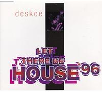 Deskee - Let There Be House '96