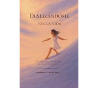Deslizándome por la vida