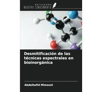 Desmitificación de las técnicas espectrales en bioinorgánica