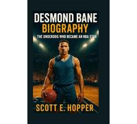 DESMOND BANE BIOGRAPHY: The Underdog Who Became an NBA Star