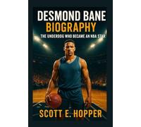 DESMOND BANE BIOGRAPHY: The Underdog Who Became an NBA Star