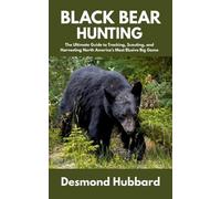 Desmond Hubbard Black Bear Hunting (Tascabile)