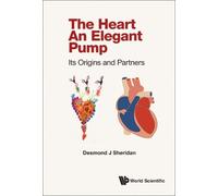 Desmond J Sheri Heart, The - An Elegant Pump: Its Origins And (Copertina rigida)