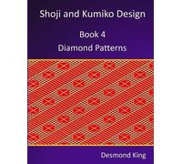 Desmond King Shoji and Kumiko Design: Book 4 Diamond Patterns (Tascabile)