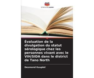 Desmond Kuupiel Évaluation de la divulgation du statut sérologique c (Tascabile)