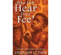 Desmond Luthor Who Doh Hear Does Feel (Tascabile)