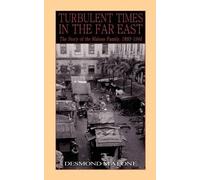 Desmond Malone Turbulent Times in the Far East (Tascabile)