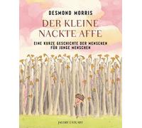 Desmond Morris Der kleine nackte Affe: Eine kurze Geschichte (Copertina rigida)