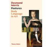 Desmond Morris Postures: Body Language in Art (Copertina rigida)