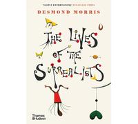 Desmond Morris The Lives of the Surrealists (Tascabile)