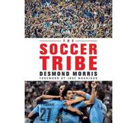 Desmond Morris The Soccer Tribe (Copertina rigida)