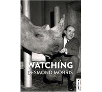 Desmond Morris Watching (Copertina rigida)
