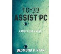 Desmond P Ryan 10-33 Assist PC (Tascabile) Mike O'Shea Novel