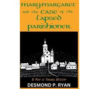 Desmond P Ryan Mary-Margaret and the Case of the Lapsed Parishioner (Tascabile)