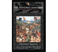 Desmond Seward – La Guerra dei Cent'anni: Gli inglesi in Francia 1337-1453 – Tascabile