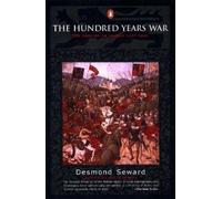 Desmond Seward – La Guerra dei Cent'anni: Gli inglesi in Francia 1337-1453 – Tascabile