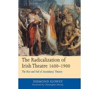 Desmond Slowey The Radicalization of Irish Drama, 1600-1900 (Copertina rigida)