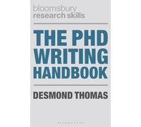 Desmond Thomas The PhD Writing Handbook (Tascabile) Bloomsbury Research Skills