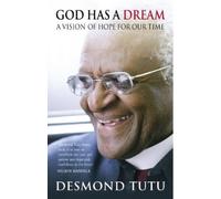 Desmond Tutu God Has A Dream (Tascabile)