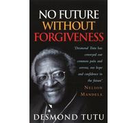 Desmond Tutu No Future Without Forgiveness (Tascabile)