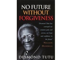 Desmond Tutu No Future Without Forgiveness (Tascabile)