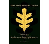 Desmond X Thompson How Sweet Must We Dream (Tascabile)