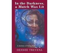Desnee Trevena In the Darkness, a Match Was Lit (Tascabile)