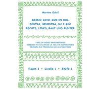 Desno, levo, gor in dol-Destra, sinistra, su e giù-Rechst, Links, Rauf und Runter. Ediz. a spirale. Vol. 1: Raven 1-Livello 1-Stufe 1