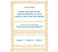 Desno, levo, gor in dol-Destra, sinistra, su e giù-Rechst, Links, Rauf und Runter. Ediz. a spirale. Vol. 3: Raven 3-Livello 3-Stufe 3