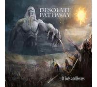 Desolate Pathway - Of Gods And Heroes