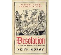 Desolation: A BRAND NEW medieval murder mystery - a chilling tale of death and deceit in plague-stricken York