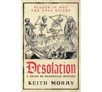 Desolation: A BRAND NEW medieval murder mystery - a chilling tale of death and deceit in plague-stricken York