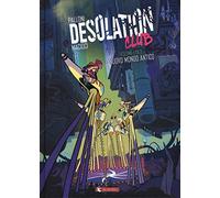 Desolation club. Nuovo mondo antico (Vol. 1)