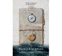 Desolation Island: Book 5: A Thrilling Napoleonic Adventure of Naval Warfare and Espionage at the Far Side of the World