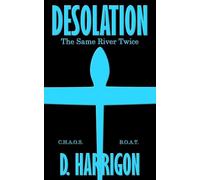 Desolation: The Same River Twice