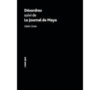 Désordres suivi de Le Journal de Maya