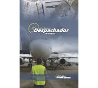 Despachador de vuelo: Guía de estudio para el personal aeronáutico