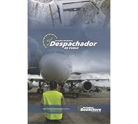 Despachador de vuelo: Guía de estudio para el personal aeronáutico