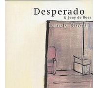 Desperado & Jony De Boer Lonely Room (CD) Album