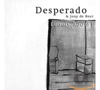 Desperado & Jony De Boer Lonely Room (CD) Album