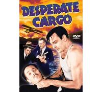 Desperate Cargo (DVD) Carol Hughes Ralph Byrd