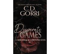 Desperate Games: A Mergers & Acquisitions Book
