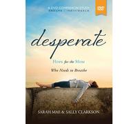 Desperate: Hope for the Mom Who Needs to Breathe: A DVD Companion Study