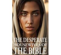 Desperate Housewives of the Bible